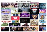 2016 starter pack DC SUICIDE SQUAD Rick my Monty PokémoY GO REGULAR SHOW IN SPACE K.C. UNDERCOVER O. Sanay ZOOTOPIA CLOSER THE CHAINSMOKERS FT HALSEY musical.ly STRANGER TANCO! THINGS TETAN'S 2 slither.io COMING IN 2 WEEKS B TWENTY ONE LOUD HOUSE Henry Danger VD
