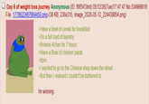 Day 6 of weight loss journey Anonymous (ID: fW5VOlmt) 05/12/26(Tue)17:47:47 No.534966618 File: 1778622467664450.png-(38 KB, 236x315, image_2026-05-12_224438854.png) >Have a bowl of cereal for breakfast >Do a full load of laundry >Browse 4chan for 7 hours >Have a Bowl of chicken pasta >8pm >I wanted to go to the Chinese shop down the street >But then I realised I couldn't be bothered to Im winning.