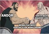 ANDOR DARTH MAUL SHADOW LORD BEING THE MOST GOATED STAR WARS SHOWS
