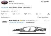 faris @farisridhwan_ @Audi send please? 5:20 AM 1/25/17 X.com 10 17 3.5K 2.1K 13 ↑ Relevant View quotes > Audi USA @Audi 1/25/17 .@farisridhwan_Just one. 600