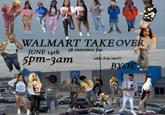 WALMART TAKE OVER JUNE 14th 5$ entrance fee 5pm-3am addy drop tmr!!!!! BYOE