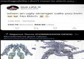 mechagodzilla i don't mean to alarm you... DUA LIPA @DUALIPA when an ugly stranger calls you twin No Bitch 1:55 PM 10/10/20 240.7K Retweets 866.9K Likes 27 Giganus Terror (COMMISSION OPEN). 9h MonsterVerse giant robots. #monsterverse #Godzillafanart