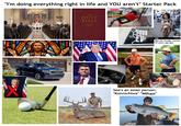 "I'm doing everything right in life and YOU aren't" Starter Pack NIA HL RAM alamu The HOLY BIBLE ENGLISH STANDARD VERSION YOUR EVE ny alamy alamu www.alamy.com Marries foreign woman 30 years age gap See's an asian person: "Konnichiwa" "Nihao" 1