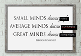 SMALL MINDS discuss rules AVERAGE MINDS discuss Playstyles GREAT MINDS discuss campaigns ELEANOR ROOSEVELT