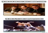 THE VIBE OF MY NEW JERSEY MAFIA CAMPAIGN, SESSION 1 THE VIBE OF THE SAME CAMPAIGN, SESSION 5 imgflip.com