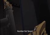 U Number Six! Seven!