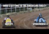WHO'S GETTING TO THE FINISH LINE FIRST? SBR EP2 SPIDERVERSE 3