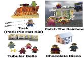 Tusk (Pork Pie Hat Kid) Catch The Rainbow Tubular Bells Chocolate Disco
