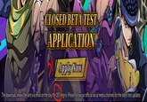 CLOSED BETA TEST APPLICATION Apply Now The download link will be sent via email on the day the CBT begins. Please follow our official social media channels for the latest test updates.