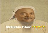 SONghis Khan