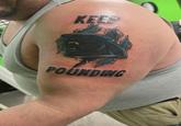 KEEP POUNDING