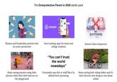 The Overprotective Parent in 2026 starter pack Life360 Shames and busybodies parents who are more permissive Uses tracking apps for teens and college students NO SLEEPOVERS Doesn't allow sleepovers Hates seeing parents using their phones while their little kids are on the playground "You can't trust the world nowadays" Constantly says this or stuff like it to defend their parenting Hates seeing kids riding ebikes and it's their favorite new thing to rant about online