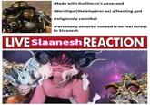 Made with Guilliman's geneseed Worships (the emperor as) a feasting god ⚫religiously cannibal •Personally ensured Ynnead is no real threat to Slaanesh LIVE Slaanesh REACTION