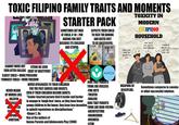 TOXIC FILIPINO FAMILY TRAITS AND MOMENTS LOOB Мот STARTER PACK SOMETIMES GET MAD AT CHILD, if 18+, FOR HAVING FUN JUST BECAUSE ITS CHILDISH AND STUPID: K12 EXPECTS THEIR CHILD TO FACE THE BORING AND HATED JUST TO BE SUCCESSFUL: E-MATH PHOEN ANG BAGONG PLUMA bakit kasi hindi mo gayahin si ano TOXICITY IN MODERN FILIPINO HOUSEHOLD buti pa si ano ganito, ikaw ganyan magiging doctor ka, just like your ate CANNOT MOVE OUT RED UTANG NG LOOB EVEN AFTER COLLEGE. (DEBT OF GRATITUDE) ELDEST CHILD = MORE PRESSURE YOUNGEST CHILD = MORE FREEDOM NEVER HEARD OF WORDS LIKE: -DELAYED GTIFICATION -HE TER PM NG UPAM -CORTISOL THECRAFT NEVER APOLOGIZES TO THEIR CHILDREN FOR THE PAST ABUSES AND INSULTS, EVEN IF THEIR CHILDREN BECAME ADULTS. "Tender-hearted parents find it harder and harder to engage in 'tough love' since, as they have fewer young children in the house, they have less incentive to uphold reputations as disciplinarians." -Ginger Z. Jin One of the authors of Games Parents and Adolescents Play (2008) KUMON JOBS THAT PARENTS THINK ARE USELESS: -FINE ARTS WEAPONS OF DISCIPLINE: -THEATER -ENGLISH JOBS THAT PARENTS THINK ARE HIGH-PAYING: -ARCHITECTURE -ENGINEERING -BUSINESS -STEM Sometimes compares to cousins or other successful relatives.