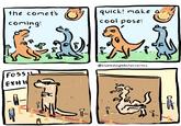 the comet's coming! quick! make a cool pose! FOSSIL EXHI - @explodinglobstercomics CC