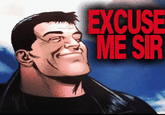 EXCUSE ME SIR