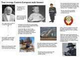 Your average Eastern European male boomer He smoked more as a child than as an old man. If he ever became one Was conscripted into the local people's army at 18. Has fond memories of sneaking out of the bootcamp, getting drunk with his mates, and peeling potatoes because the officers felt that they weren't "disciplined" enough. (He also wishes that his grandkids would deal with the same s--- that he did decades ago) Also he was born after WW2, just imagine all the parental neglect he has gone through. Not a single smile in his life, he was just born depressed Probably loves his mother more than anything, even if she spent more time beating and berating him than actually loving him. On the other side, you will never find people more willing to go through hell for their family and community than these people, just look at modern day Ukraine or the soldiers of the Yugoslav Wars. Either a die-hard communist decades after the collapse of communism, or a "deeply" religious far-right conservative. Sometimes both at once. Only socially acceptable hobby was drinking, that's why half of them died before reaching 55. Spends years saving up for a s----- Trabant from East Germany, it arrives after the Soviet Union fell Was either an impoverished peasant or a slightly less impoverished factory worker. Getting a University degree (or higher Education of any kind) meant that he had connections inside the party. Really, these people wanted nothing more than to have some stability and prosperity in their lives, and no matter how much they strived for it, they never got it. No wonder that they either died early from all the drinking, smoking and working, or became horrible monsters. (If a factory worker, he spent more time stealing stuff from the factory than actually working)