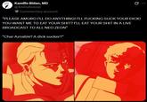 Kamille Bidan, MD @4milleforever Commentary account "PLEASE AMURO I'LL DO ANYTHING! I'LL F------ SUCK YOUR D---! YOU WANT ME TO EAT YOUR S---? I'LL EAT YOUR S--- IN A LIVE BROADCAST TO ALL NEO ZEON" "Char Aznable? A d--- sucker?"