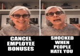 HOUSES CANCEL EMPLOYEE SHOCKED WHEN PEOPLE BONUSES HATE YOU