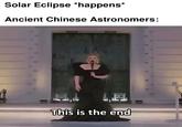 Solar Eclipse *happens* Ancient Chinese Astronomers: This is the end