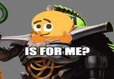 IS FOR ME?