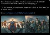 Eric Kripke says the final season of 'THE BOYS' was made to make feel "unsatisfying." "It's a satire of bad final seasons. So it's bad, but in a good way." (via: variety.com/2026/tv/news/t...)