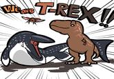 We are T-REX!