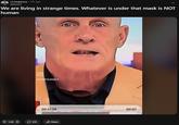 r/conspiracy • 13h ago qdavis22 We are living in strange times. Whatever is under that mask is NOT human O TODAYYEARSOLD 00:17.39 1.5K 335 Share 00:07