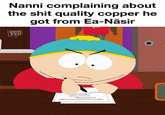 Nanni complaining about the s--- quality copper he got from Ea-Nāsir SOUTE PARK
