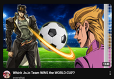 Which JoJo Team WINS the WORLD CUP? everwhat 13:40