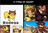 2 TYPES OF FANART Bodega