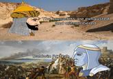 The crusaders are exhausted and outnumbered Baldwin IV: Nah