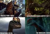 JURASSIC PARK (1993) WHEN DINOSAURS ROAMED AMERICA (2001) PREHISTORIC (2010) THE DINOSAURS (2026)