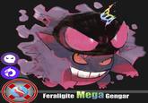 อ Feraligite Mega Gengar