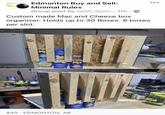 Edmonton Buy and Sell: Minimal Rules Group post by 11h Custom made Mac and Cheese box organizer. Holds up to 30 Boxes. 6 boxes per slot. $40 EDMONTON, AB