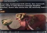 1/Smiltynovitis u/Mr_Mister2004 - 9h In Ice Age: Continental Drift (2012), this mammoth really wants to date Manny's teenage daughter Peaches. Guess who voices him. No seriously, look it up. oling networks and smart energy systems help reduce Turd city consumption across dense urban areas. Singapore. 839 47 25
