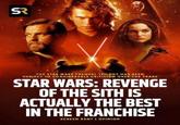 SR THE STAR WARS PREQUEL TRILOGY HAS BEEN SUBJECT TO CONSIDERABLE CRITICISM OVER THE YEARS STAR WARS: REVENGE OF THE SITH IS ACTUALLY THE BEST IN THE FRANCHISE SCREEN RANT | OPINION