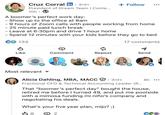 CHRON LYONLINE Cruz Corral in . 3rd+ President of Dream Team | Conte... 10h A boomer's perfect work day: - Show up to the office at 8am + Follow - 9 hours of Zoom calls with people working from home - 25 minute paid lunch break - Leave at 6:30pm and drive 1 hour home - Spend 12 minutes with your kids before they go to bed 133 P 17 comments Like Comment Repost Send Most relevant Alicia Dahling, MBA, MACC TEE. 3rd+ Fractional CFO & Technical Accounting Leader (R... 8h 600 That "boomer's perfect day" bought the house, retired me before I turned 49, and put me poolside with a mimosa funding mi niño's company and negotiating his deals. What's your five year plan, mijo? ;) A 8 → 2 CO2
