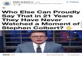 Matt Aubert . 2nd Radiation Professional | Radioactive-Hazardo... 3h + Follow Who Else Can Proudly Say That in 21 Years They Have Never Watched a Moment of Stephen Colbert? C131 64 comments • 5 reposts