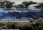 FIRST FILM APPEARANCE GHOST OF SLUMBER MOUNTAIN (1918) MOST ICONIC FILM JURASSIC PARK (1993) LATEST FILM APPEARANCE SJURASSA PARK PRIMITIVE WAR (2025)