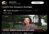 geryon @RØSYLNS i want her lexapro dosage Follow Tom Smyth @Tom_Smyth_ . 1d this diva EARLIER 10 NEWS GUNSHOTS HEARD NEAR WHITE HOUSE 8:20 PM - 23 May 26 - 2M Views