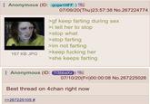 Anonymous (ID: qcqw+HFF) 07/09/20(Thu)23:57:38 No.267224774 167 KB JPG >gf keep farting during sex >i tell her to stop >stop what >stop farting >im not farting >keep f------ her >she keeps farting Anonymous (ID: 7/3bbaXz) 07/10/20(Fri)00:00:08 No.267225026 Best thread on 4chan right now >>267225105 #