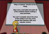 "Piles of shame" should not be a thing. Buy a box, and build and paint all of its contents before making a new purchase. You can't complain about the price of the hobby if you buy every model that releases with zero impulse control.