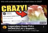 this will undoubtedly be a real video in 2027 CRAZY! m Legendary @Legendary HE'S WOKE NOW!!!!!!!!! 2:43 PM Mar 16, 2027 2.3K Retweets 993 Quote Tweets 44K Likes Legendary Goes FULL WOKEZILLA! | Supern... GhidorahStan64 • 18K views • 2 days ago 47:32