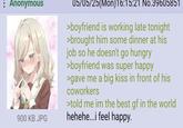 : Anonymous 900 KB JPG 05/05/25(Mon)16:15:21 No.39605851 >boyfriend is working late tonight >brought him some dinner at his job so he doesn't go hungry >boyfriend was super happy >gave me a big kiss in front of his coworkers >told me im the best gf in the world hehehe...i feel happy.