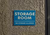 STORAGE ROOM NO STORAGE ALLOWED