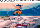 The Entirety of Europe uniting to fight Napoleon (It's the 7th time)