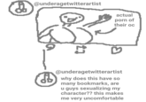 +8 @underagetwitterartist 17 actual p--- of their oc ♡ @underagetwitterartist why does this have so many bookmarks, are u guys sexualizing my character?? this makes me very uncomfortable