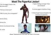 Meet The Paperkut Jester! "He's the biggest threat in the Monsterverse!" "He has so much aura!" "With his army, he's unstoppable!" O signs of being a stronger threat than Ghidorah O victories against Godzilla or Kong 7+ times he got his ass whooped in his 7 minutes of screentime Gimme liberty Gimme fire SHIMO! Gimme my enslaved ice dog A Or I retire I NEED YOU SHIMO! Always "statements & in the novel" but never in the movie