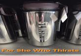 upain SLNSH For She Who Thirsts
